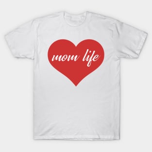 Mom life, mothers Day T-Shirt